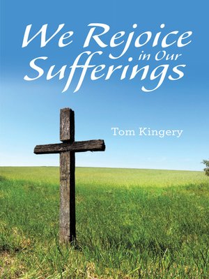 cover image of We Rejoice in Our Sufferings